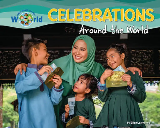 Celebrations Around the World by Lawrence, Ellen
