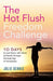 The Hot Flush Freedom Challenge: 10 Days to Cool Down, Calm Down and Break Through the Brain Fog of Menopause by Julie Dennis