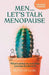 Men... Let's Talk Menopause: What's Going on and What You Can Do about It by Ruth Devlin