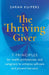Thriving Giver: 7 Principles for Caring Professionals to Reduce Stress, Prevent Burnout and Replenish Energy by Sarah Kuipers