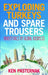 Exploding Turkeys and Spare Trousers: Adventures in Global Business by Ken Pasternak