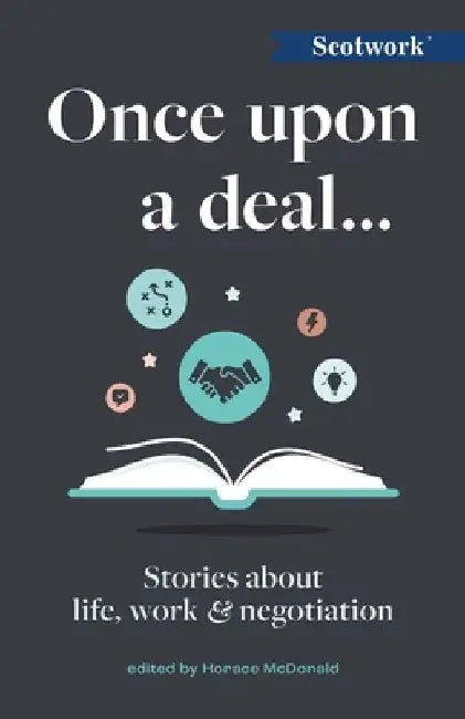 Once Upon a Deal...: Stories about Life, Work and Negotiation by Horace McDonald
