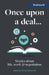 Once Upon a Deal...: Stories about Life, Work and Negotiation by Horace McDonald