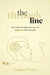 The Through Line: How Understanding Who You Are Empowers How You Lead by Archana Mohan