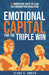 Emotional Capital for the Triple Win: 50 Innovative Ways to Lead the Consumption Revolution by Elena V. Amber