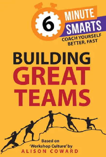 Building Great Teams by Alison Coward