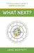 What Next?: The Savvy Woman's Guide to Redefining Retirement by Moffett, Jane