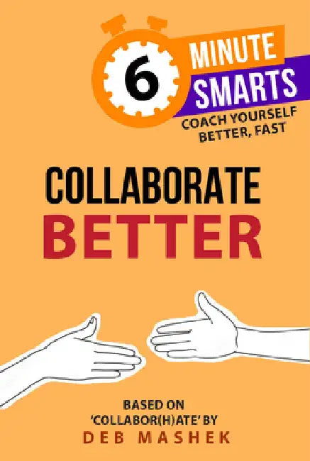 Collaborate Better by Mashek, Deb