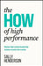 The How of High Performance: Master High-Stakes Leadership, Achieve Results That Matter by Sally Henderson