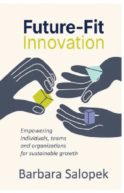Future-Fit Innovation: Empowering Individuals, Teams and Organizations for Sustainable Growth by Salopek, Barbara
