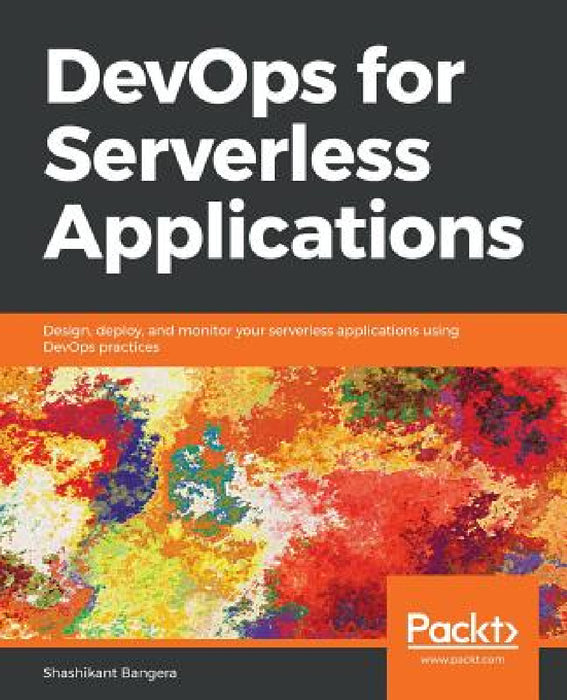 DevOps for Serverless Applications by Shashikant Bangera
