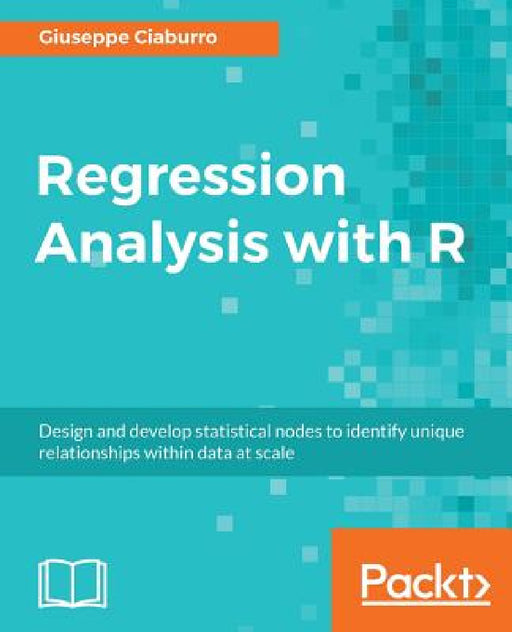Regression Analysis with R by Giuseppe Ciaburro
