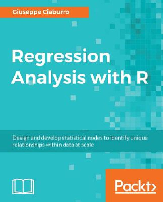 Regression Analysis with R by Giuseppe Ciaburro