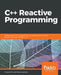 C++ Reactive Programming by Praseed Pai