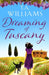 Dreaming of Tuscany by T.A. Williams