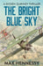 The Bright Blue Sky by Max Hennessy