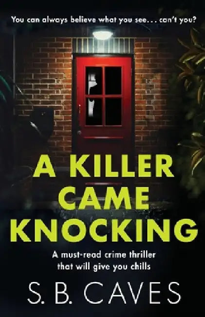 A Killer Came Knocking by S. B. Caves