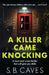 A Killer Came Knocking by S. B. Caves