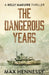 The Dangerous Years by Max Hennessy