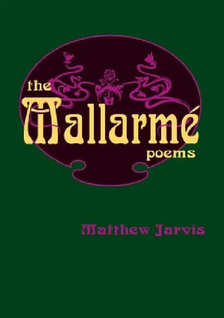 The Mallarmé Poems by Matthew Jarvis