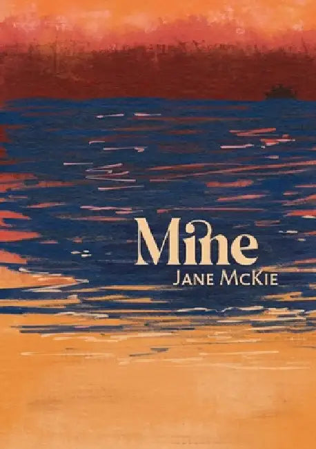 Mine by Jane McKie