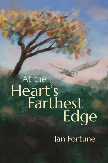 At the Heart's Farthest Edge by Jan Fortune