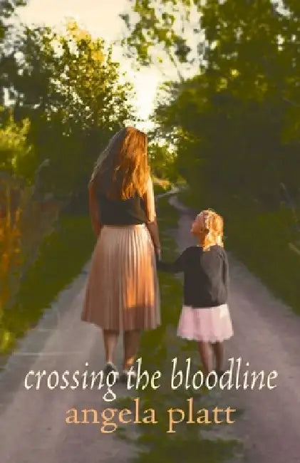 Crossing the Bloodline by Angela Platt