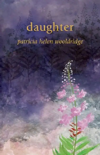 Daughter by Patricia Helen Wooldridge