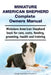 Miniature American Shepherd Complete Owners Manual. Miniature American Shepherd book for care, costs, feeding, grooming, health and training. by Asia Moore