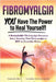 Fibromyalgia. YOU Have the Power to Heal Yourself! A Remarkable Fibromyalgia Recovery Story Showing That Fibromyalgia is NOT an Incurable Illness. L by Victoria B. Allen, Christine Clayfield