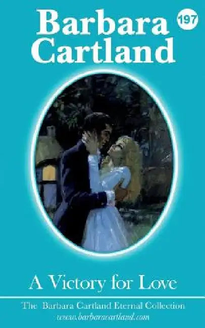 197. A Victory for Love by Barbara Cartland