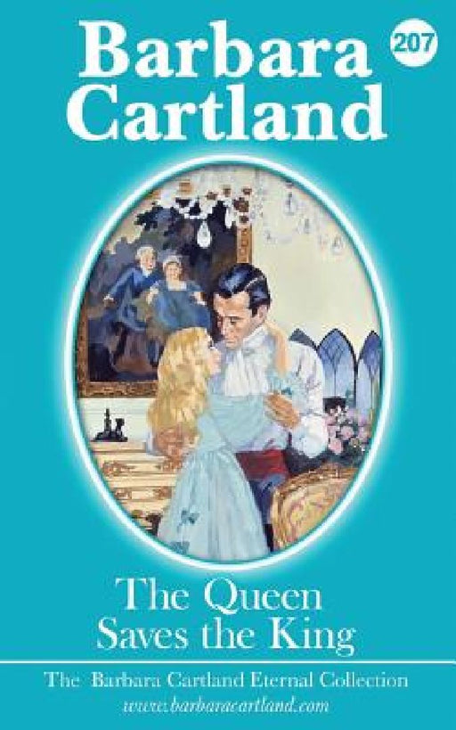 207. The Queen Saves The king by Barbara Cartland