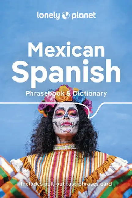 Lonely Planet Mexican Spanish Phrasebook & Dictionary 6 6 by Lonely Planet