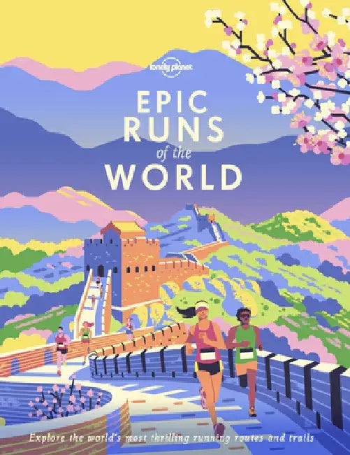Epic Runs of the World by Lonely Planet