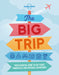 The Big Trip by Lonely Planet