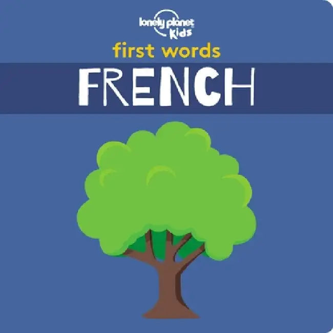 First Words - French - Board Book by Lonely Planet Kids