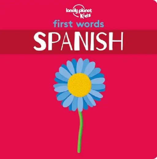 First Words - Spanish - Board Book by Lonely Planet Kids