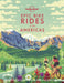Epic Bike Rides of the Americas by Lonely Planet