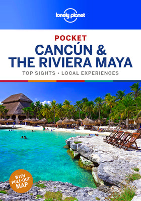 Lonely Planet Pocket Cancun & the Riviera Maya by Lonely Planet