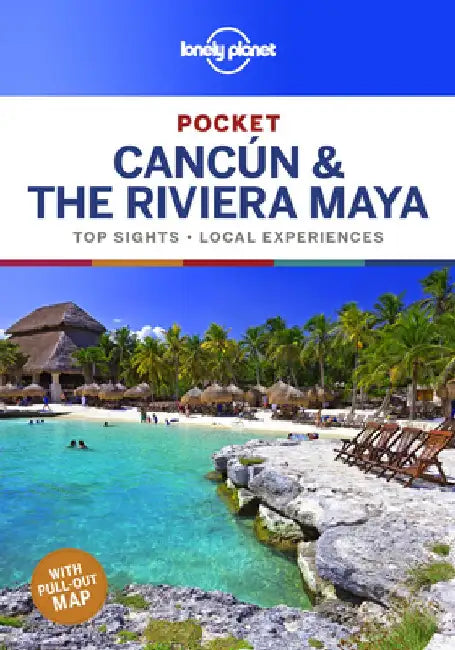 Lonely Planet Pocket Cancun & the Riviera Maya by Lonely Planet
