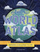 Lonely Planet Kids Amazing World Atlas by Lonely Planet Kids