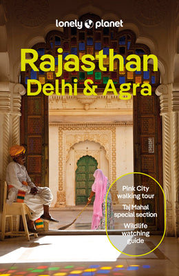 Lonely Planet Rajasthan, Delhi & Agra 7 by Lonely Planet