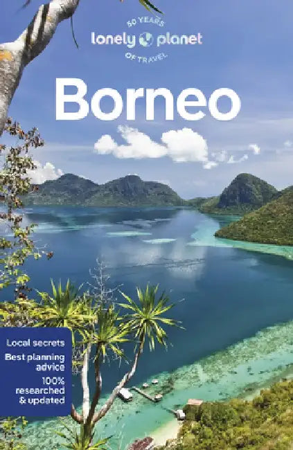 Lonely Planet Borneo 6 by Lonely Planet