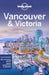 Lonely Planet Vancouver & Victoria 9 by John Lee