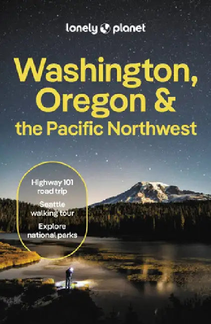 Lonely Planet Washington, Oregon & the Pacific Northwest 9 by Lonely Planet