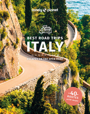 Lonely Planet Best Road Trips Italy 4 4 by Lonely Planet