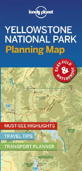 Lonely Planet Yellowstone National Park Planning Map by Lonely Planet