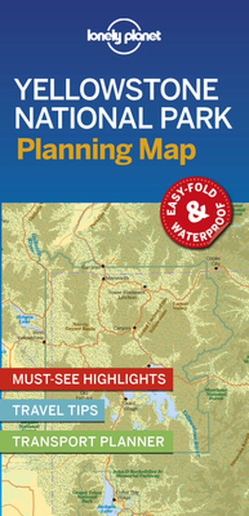 Lonely Planet Yellowstone National Park Planning Map by Lonely Planet