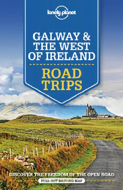 Lonely Planet Galway & the West of Ireland Road Trips by Lonely Planet