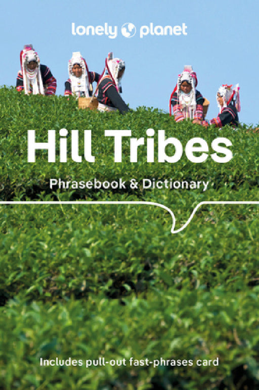 Lonely Planet Hill Tribes Phrasebook by David Bradley, Christopher Court, Nerida Jarkey